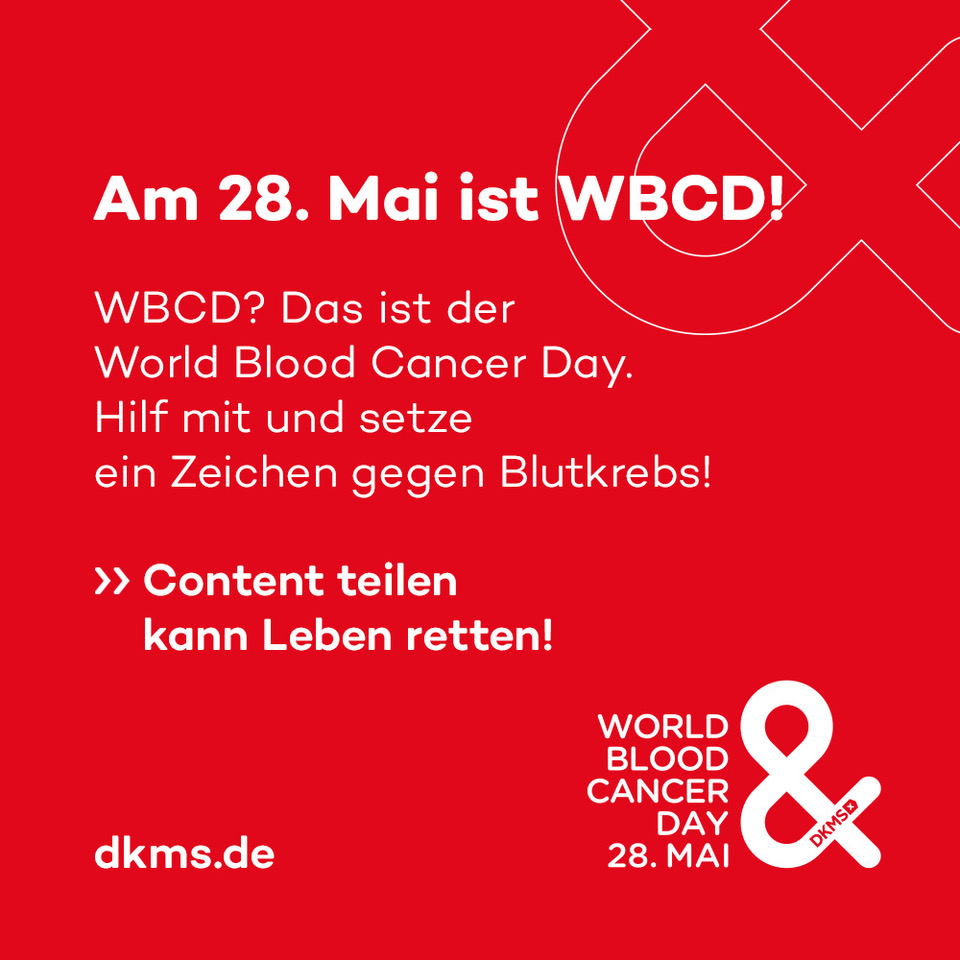 28. Mai auf den World Blood Cancer Day (WBCD)